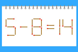 【マッチ棒クイズ】「5－8＝14」を正しい式にしよう